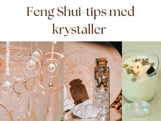 Feng Shui og Krystaller