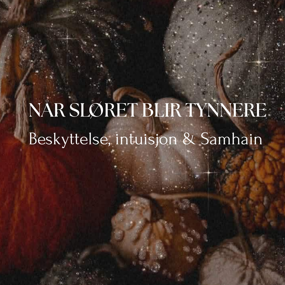 Halloween og Samhain – historien bak årets mest mystiske tid